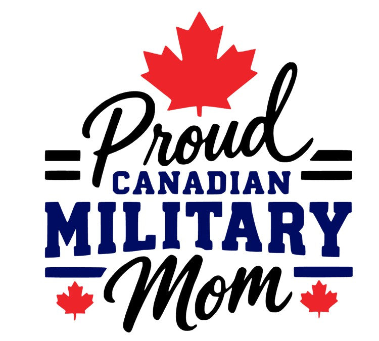 Proud Canadian Military Mom