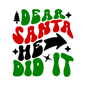 DTF Prints SANTA HE DID IT SANTA SHE DID IT